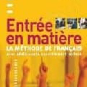 ENTREE EN MATIERE (LIVRE DE L ELEVE)
				 (edición en francés)