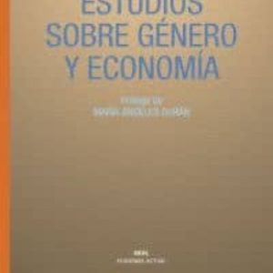 ESTUDIOS SOBRE GENERO Y ECONOMIA