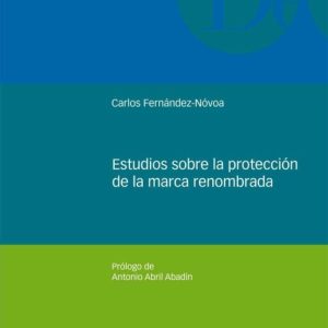 ESTUDIOS SOBRE LA PROTECCION DE LA MARCA RENOMBRADA