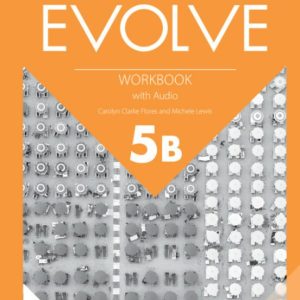EVOLVE 5B WORKBOOK WITH AUDIO
				 (edición en inglés)