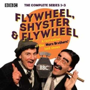 FLYWHEEL, SHYSTER AND FLYWHEEL: THE COMPLETE SERIES 1-3 : A RECREATION OF THE MARX BROTHERS  LOST SHOWS
				 (edición en inglés)