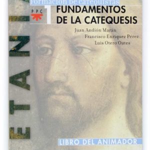 FUNDAMENTOS DE LA CATEQUESIS 1: LIBRO DEL ANIMADOR