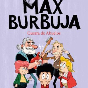 GUERRA DE ABUELOS (MAX BURBUJA 5)