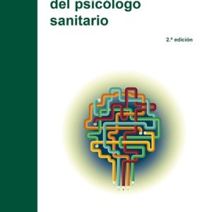 HABILIDADES BASICAS DEL PSICOLOGO SANITARIO (2ª ED.)