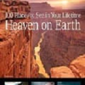HEAVEN ON EARTH: 100 PLACES TO SEE IN YOUR LIFETIME
				 (edición en inglés)