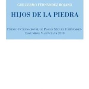 HIJOS DE LA PIEDRA (POESÍA 298)