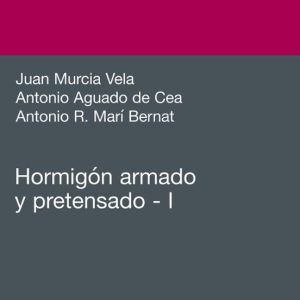 HORMIGON ARMADO Y PRETENSADO (VOL. 1)
