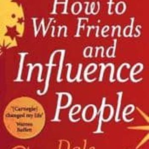 HOW TO WIN FRIENDS AND INFLUENCE PEOPLE
				 (edición en inglés)
