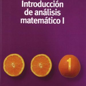 INTRODUCCION DE ANALISIS MATEMATICO I