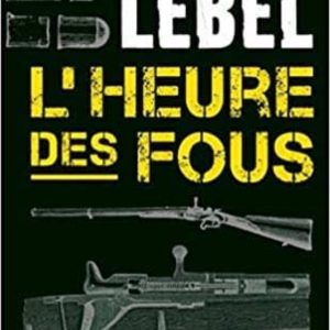L HEURE DES FOUS
				 (edición en francés)