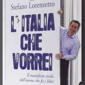 L ITALIA CHE VORREI. IL MANIFESTO CIVILE DELL UOMO CHE FA I LIBRI
				 (edición en italiano)