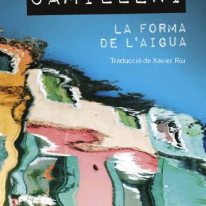 LA FORMA DE L AIGUA
				 (edición en catalán)