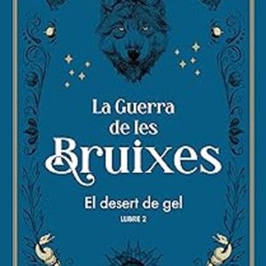 LA GUERRA DE LES BRUIXES 2: EL DESERT DE GEL (NOVA EDICIÓ)
				 (edición en catalán)