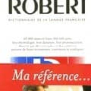 LE PETIT ROBERT 2005: DICTIONNAIRE ALPHABETIQUE ET ANALOGIQUE DE LA LANGUE FRANCAISE