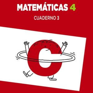 MATEMÁTICAS 4º EDUCACION PRIMARIA CUADERNO 3.BALEARS / MADRID / CANARIAS / CATALUNYA / COMUNIDAD VALENCIANA / EXTREMADURA / ILLES