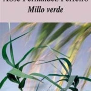 MILLO VERDE
				 (edición en gallego)