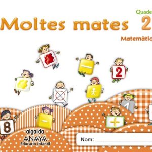 MOLTES MATES 2 EDUCACIÓN INFANTIL 3-5 AÑOS 3 AÑOS CATALUNYA / ILLES BALEARS
				 (edición en catalán)