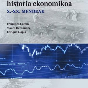 MUNDUAREN HISTORIA EKONOMIKOA (X-XX MENDEA)
				 (edición en euskera)