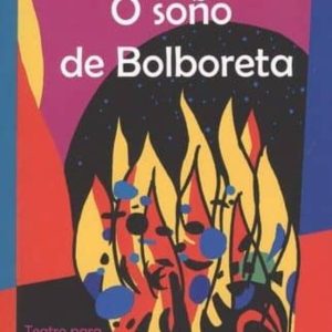 O SOÑO DA BOLBORETA
				 (edición en gallego)