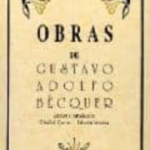 OBRAS DE GUSTAVO ADOLFO BECQUER (FACS.)