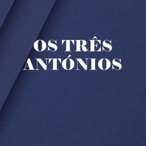 OS TRES ANTONIOS
				 (edición en portugués)