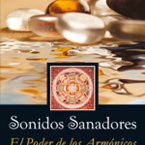 SONIDOS SANADORES: EL PODER DE LOS ARMONICOS