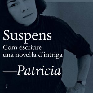 SUSPENS. COM ESCRIURE UNA NOVELLA D INTRIGA
				 (edición en catalán)