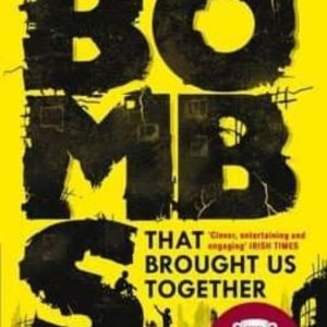 THE BOMBS THAT BROUGHT US TOGETHER (COSTA CHILDREN S BOOK AWARD 2016)
				 (edición en inglés)