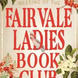 THE INAUGURAL MEETING OF THE FAIRVALE LADIES BOOK CLUB
				 (edición en inglés)