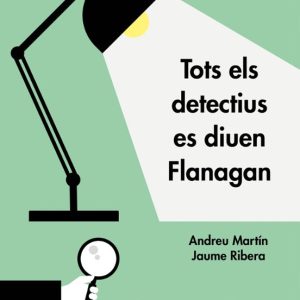 TOTS ELS DETECTIUS ES DIUEN FLANAGAN
				 (edición en catalán)