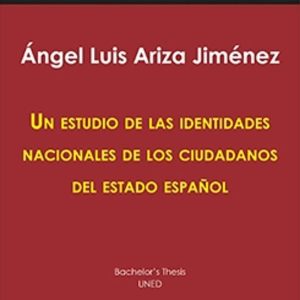 UN ESTUDIO DE LAS IDENTIDADES NACIONALES DE LOS CIUDADANOS DEL ESTADO ESPAÑOL