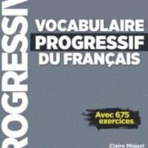 VOCABULAIRE PROGRESSIF DU FRANÇAIS - LIVRE+CD AUDIO+WEB - NIVEAU PERFECTIONNEMENT C1 C2
				 (edición en francés)